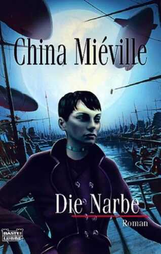 Die Narbe — China Miéville
