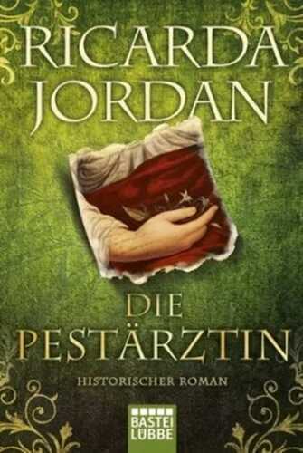 Die Pestärztin — Ricarda Jordan