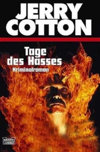 Jerry Cotton, Tage des Hasses