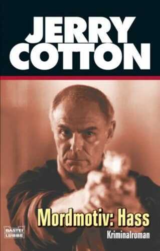 Jerry Cotton, Mordmotiv: Hass