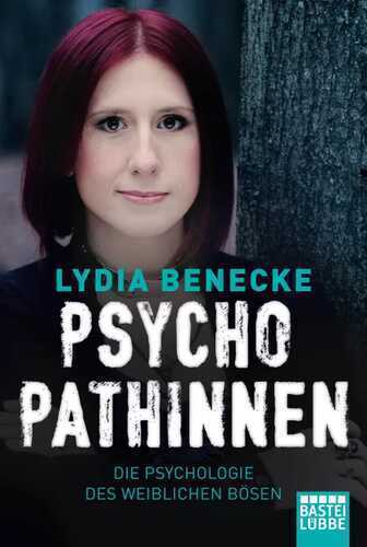 Psychopathinnen — Lydia Benecke