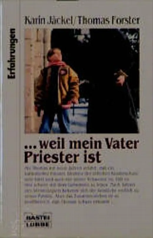 ...weil mein Vater Priester ist
