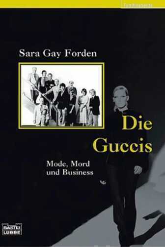 Die Guccis — Sara Gay Forden