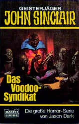 Geisterjäger John Sinclair, Das Voodoo-Syndikat