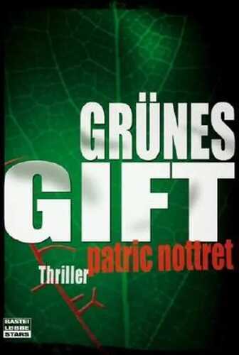 Grünes Gift — Patric Nottret