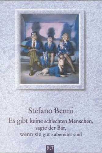 Es gibt keine schlechten Menschen, sagte der Bär, wenn sie gut zubereitet sind