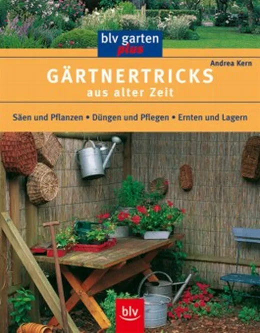 Gärtnertricks aus alter Zeit