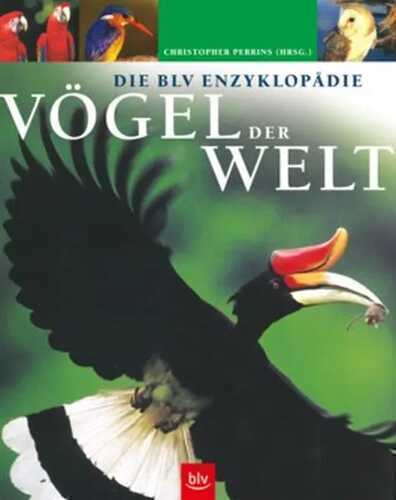 Die BLV Enzyklopädie Vögel der Welt
