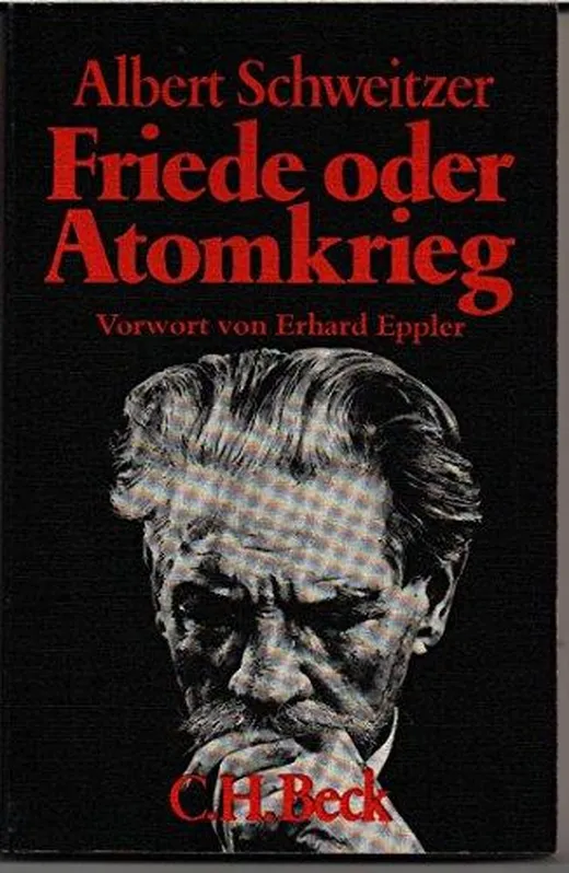 Friede oder Atomkrieg: Vier Schriften (Beck'sche Reihe)