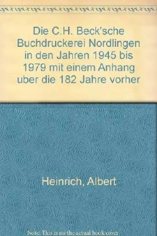 Die C.H. Beck'sche Buchdruckerei Nördlingen in den Jahren 1945 bis 1979
