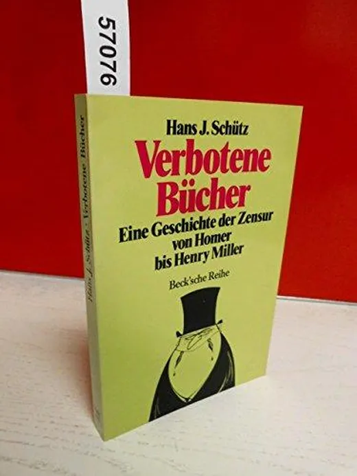 Verbotene Bücher. Eine Geschichte der Zensur von Homer bis Henry Miller