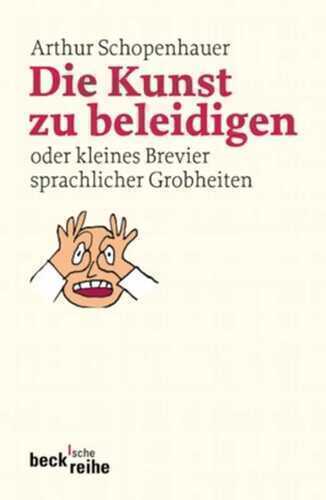 Die Kunst zu beleidigen — Arthur Schopenhauer