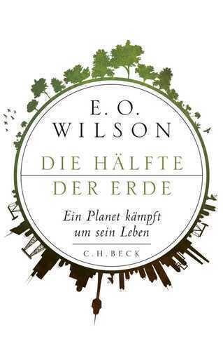 Die Hälfte der Erde — Edward O. Wilson
