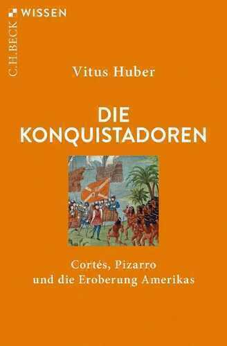 Die Konquistadoren — Vitus Huber
