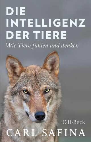 Die Intelligenz der Tiere — Carl Safina