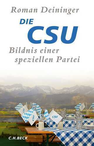Die CSU — Roman Deininger