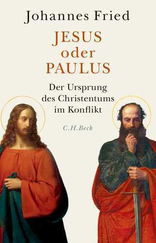 Jesus oder Paulus — Johannes Fried
