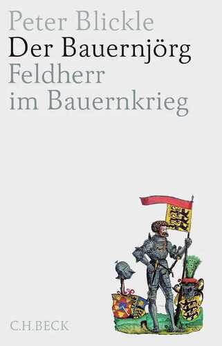 Der Bauernjörg — Peter Blickle,