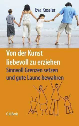 Von der Kunst, liebevoll zu erziehen