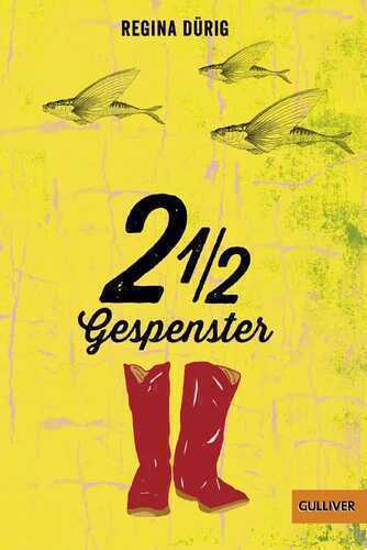 2 ½ Gespenster — Regina Dürig
