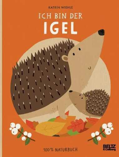 Ich bin der Igel — Katrin Wiehle