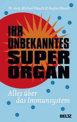 Ihr unbekanntes Superorgan