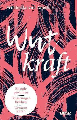 Wutkraft — Friederike von Aderkas