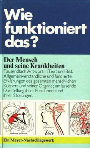 Der Mensch und seine Krankheiten (Wie funktioniert das?)