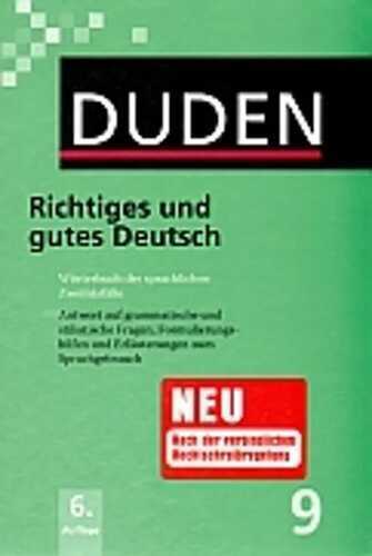 Der Duden in 12 Bänden. Das Standardwerk zur deutschen Sprache / Richtiges und gutes Deutsch