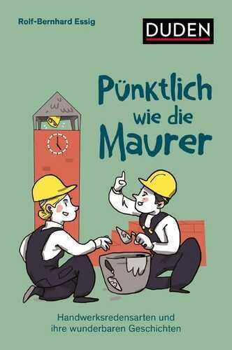 Pünktlich wie die Maurer