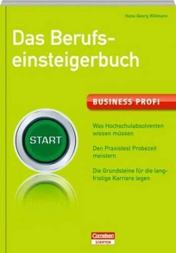 Business Profi. Das Berufseinsteigerbuch