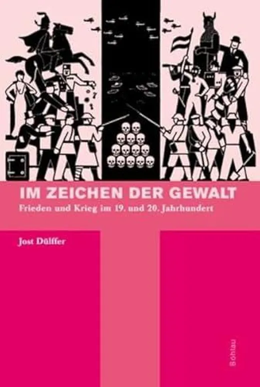 Im Zeichen der Gewalt: Frieden und Krieg im 19. und 20. Jahrhundert. Herausgegeben von: Martin Kröger
