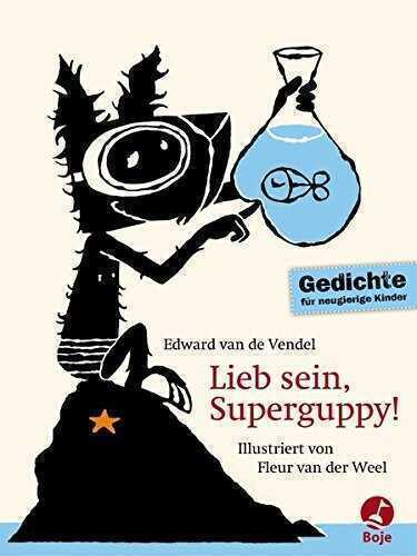 Lieb sein, Superguppy!