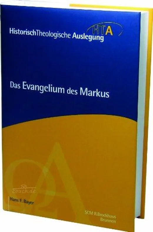 HistorischTheologische Auslegung (HTA), Neues Testament : Das Evangelium des Markus