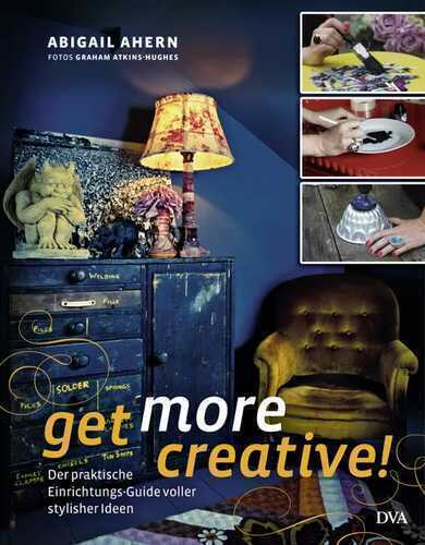 Get more creative! — Abigail Ahern