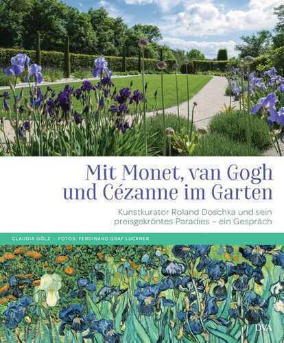 Mit Monet, van Gogh und Cézanne im Garten