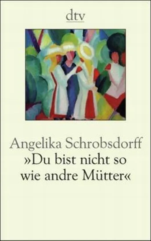 Du bist nicht so wie andre Mütter
