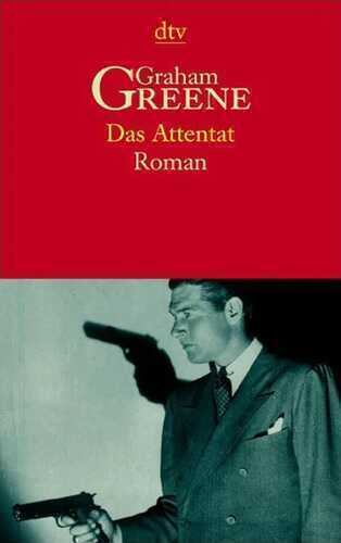 Das Attentat — Graham Greene