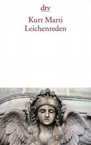 Leichenreden — Kurt Marti