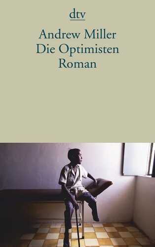 Die Optimisten — Andrew Miller