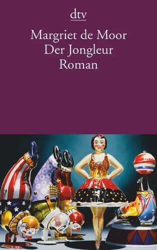 Der Jongleur — Margriet de Moor