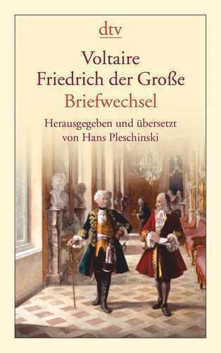 Voltaire - Friedrich der Große