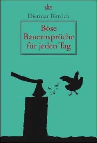 Böse Bauernsprüche für jeden Tag (dtv Unterhaltung)