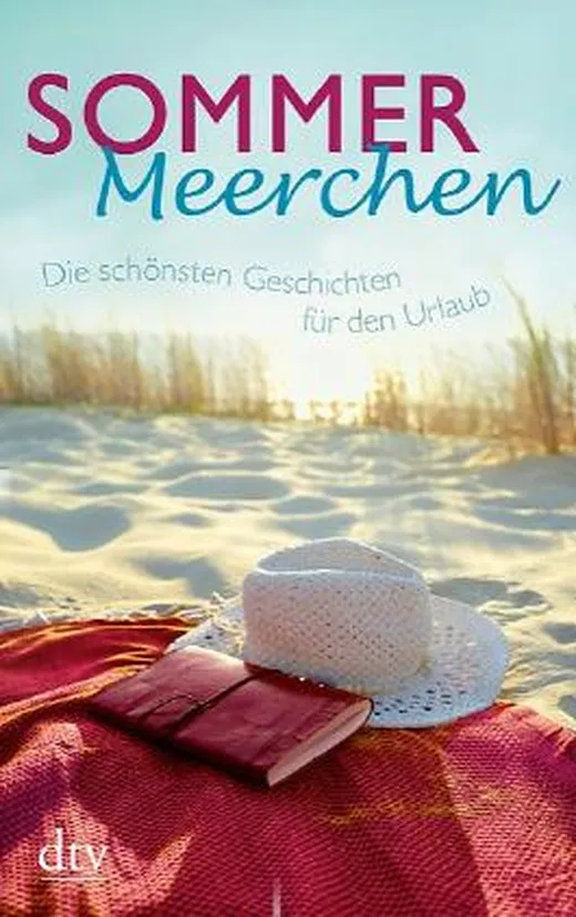 Sommermeerchen, Die schönsten Geschichten für den Urlaub