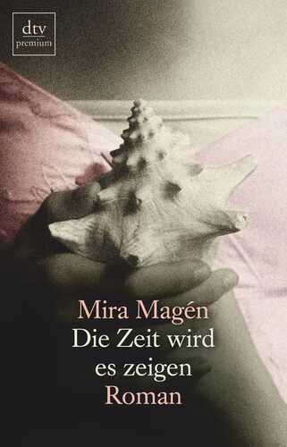 Die Zeit wird es zeigen — Mira Magén
