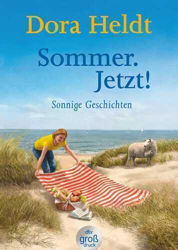 Sommer. Jetzt! — Dora Heldt
