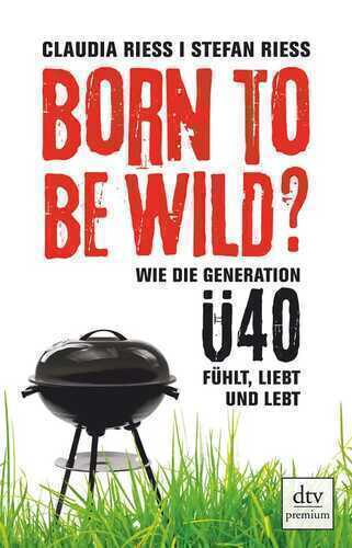 Born to be wild — Claudia Rieß
