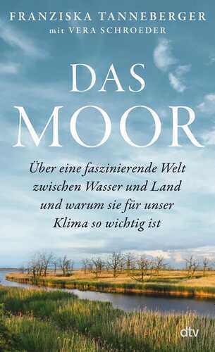 Das Moor — Franziska Tanneberger