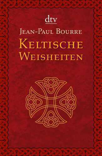 Keltische Weisheiten