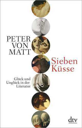 Sieben Küsse — Peter von Matt